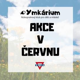 Červen v NZDM YMKÁRIUM